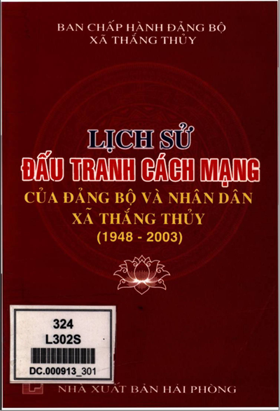 LỊCH SỬ ĐẤU TRANH CÁCH MẠNG CỦA ĐẢNG BỘ VÀ NHÂN DÂN XÃ THẮNG THỦY 1948 - 2003 (BẢN GỐC)